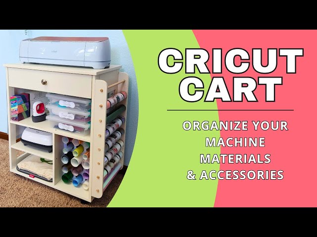 A Cricut Cart to Organize your Machine, Materials and Accessories 